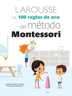 Foto 1 | Libro Las 100 Reglas de Oro del Método Montessori Larousse
