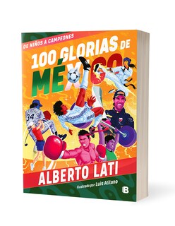 Foto 3 | Libro 100 Glorias De México De Niños A Campeones Editorial Ediciones B - Alberto Lati
