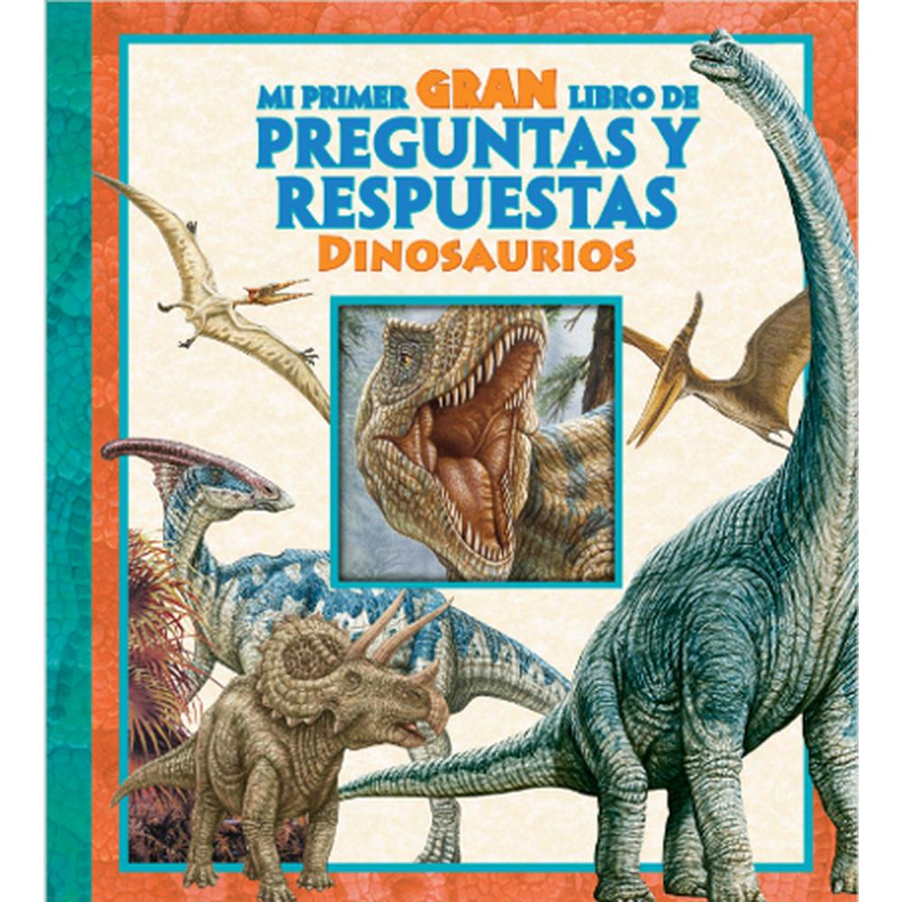 Mi Primer Gran Libro De Preguntas Y Respuestas Dinosaurios