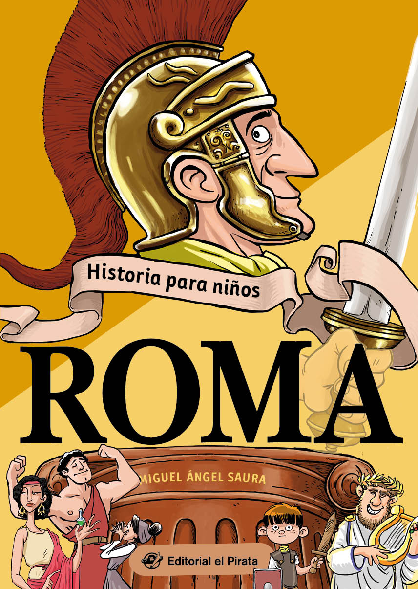 Historia Para Niños-roma Miguel Angel Saura El Pirata Tapa Blanda