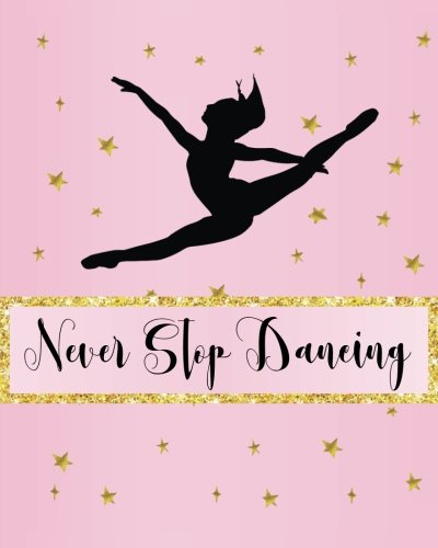 Foto 2 pulgar | Cuaderno De Baile Never Stop Dancing, Regalo Para Recital De Baile - Venta Internacional.