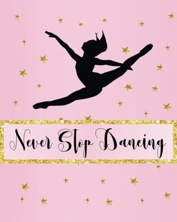 Foto 1 | Cuaderno De Baile Never Stop Dancing, Regalo Para Recital De Baile - Venta Internacional.