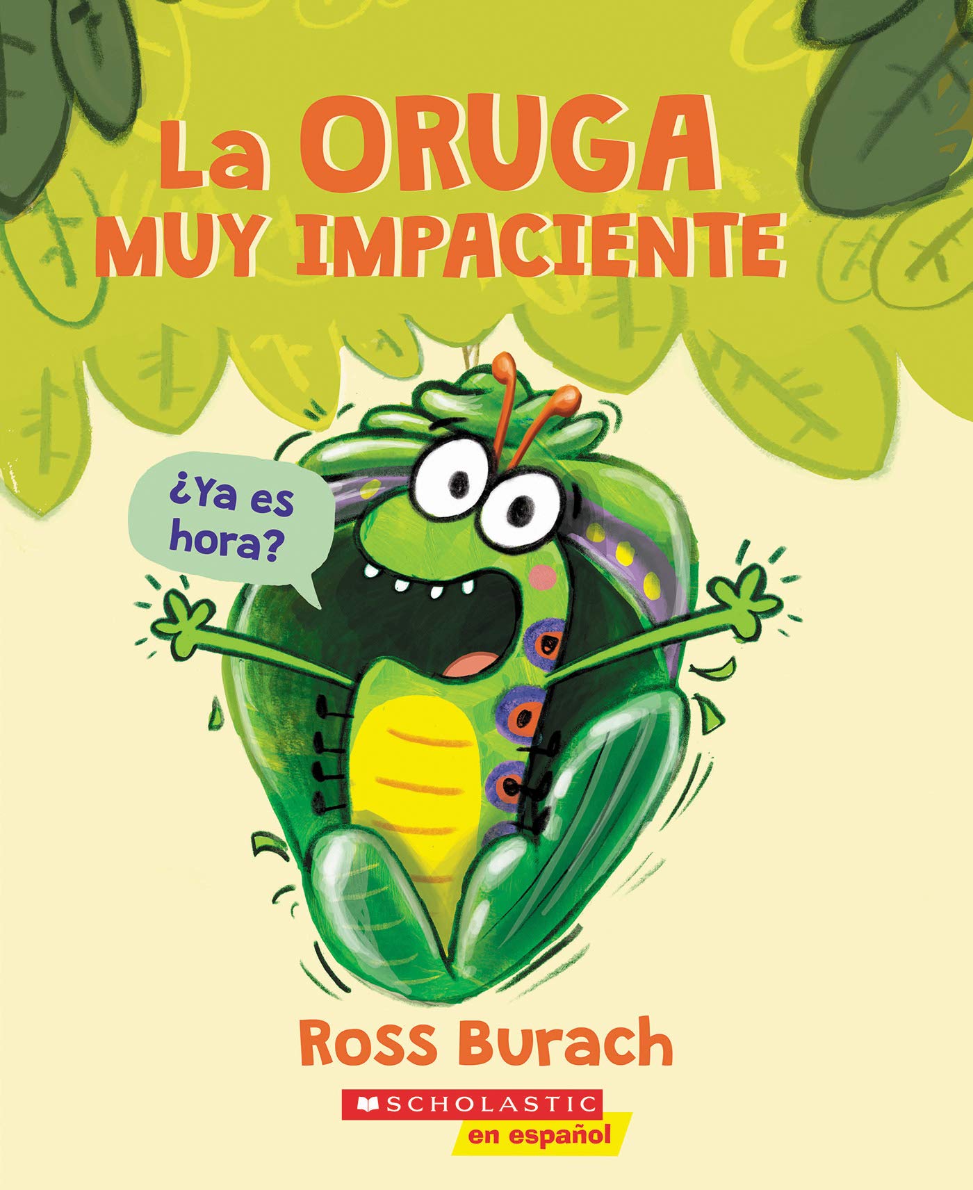 Libro Scholastic: La Oruga Muy Impaciente  Edición En Español. - Venta Internacional.