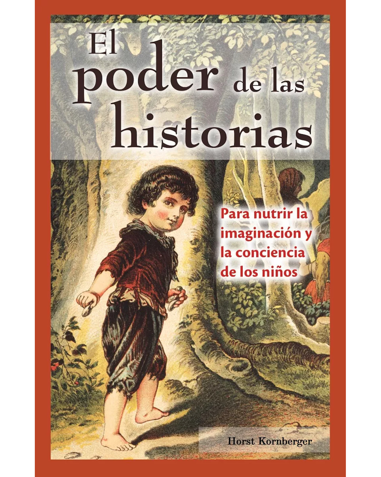 Libro El Poder De Las Historias - Grupo Editorial Tomo - Horst Kornberger