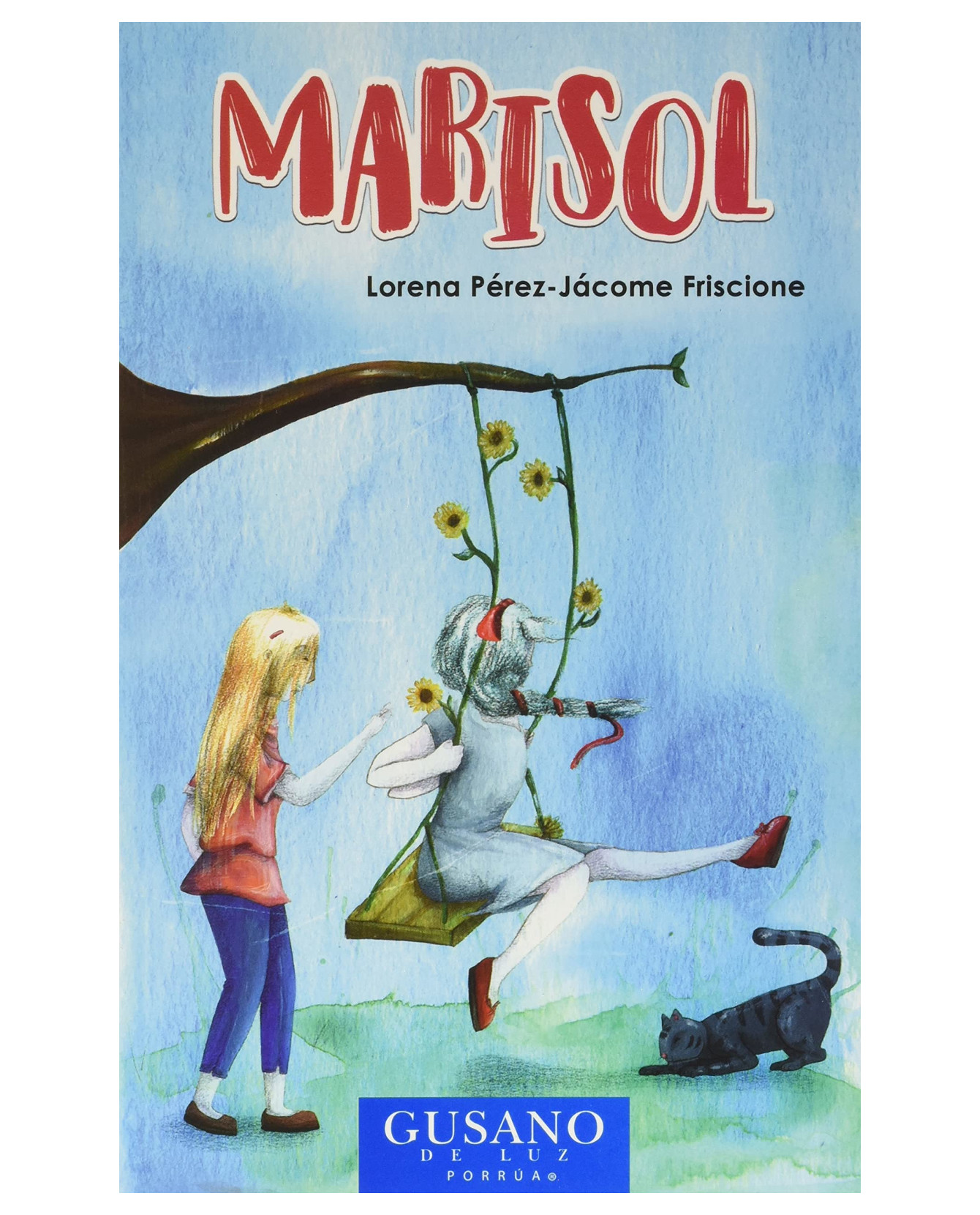 Libro Marisol- Editorial Porrúa - Lorena Pérez-Jácome Friscione