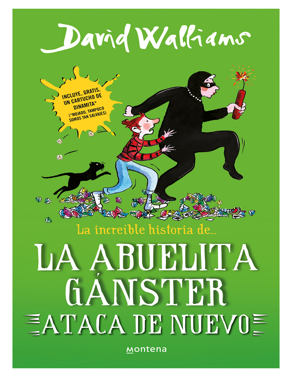 La Increíble Historia De... - La Increíble Historia De... La Abuelita Gánster Ataca De Nuevo Autor David Walliams