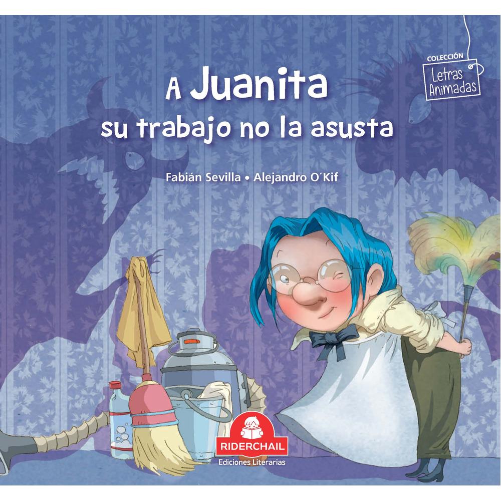 A Juanita Su Trabajo No La Asusta
