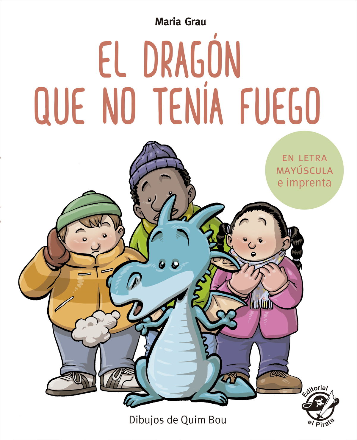El Dragón Que No Tenía Fuego De Maria Grau - Cuentos Para Aprender A Leer Tapa Blanda