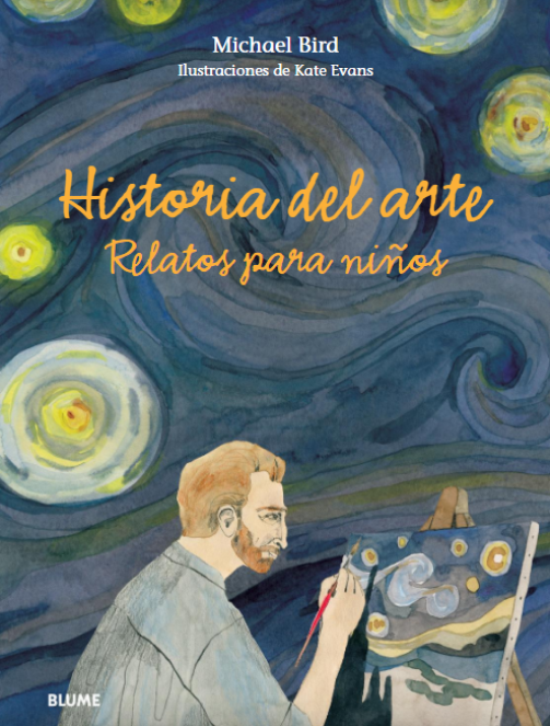 Historia Del Arte. Relatos Para Niños (2023) Michael Bird Blume Pasta Dura