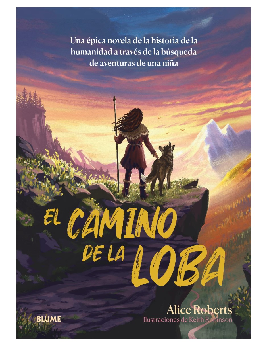 El Camino De La Loba. Novela De La Historia De La Humanidad Alice Roberts Y Keith Robinson Blume Pasta Dura