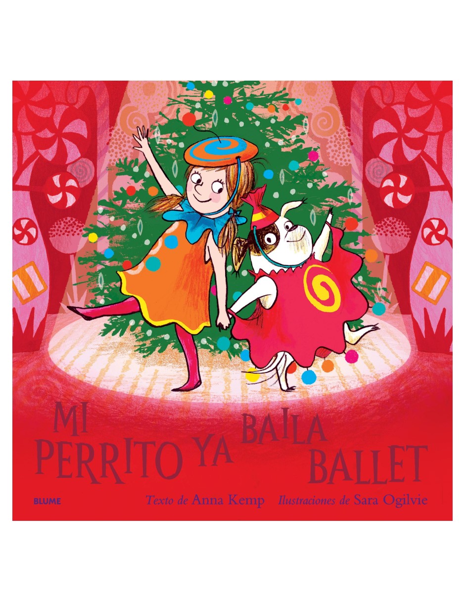 Mi Perrito Ya Baila Ballet Anna Kemp Y Sara Ogilvie Blume Pasta Dura