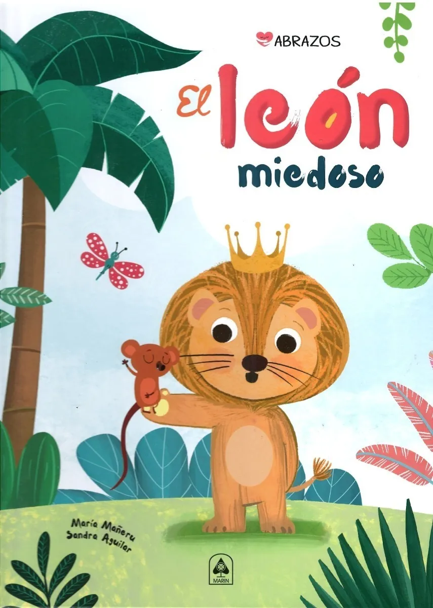 El Leon Miedoso Colección Abrazos Maria Mañeru Sandra Aguilar Libsa Pasta Dura