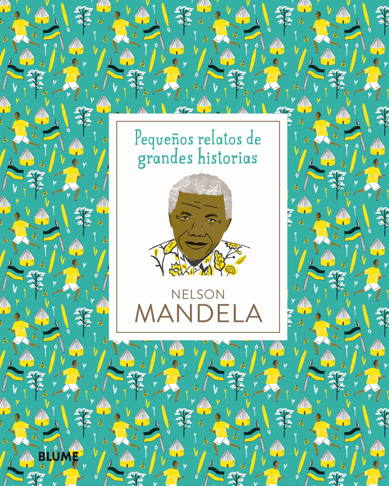 Pequeños Relatos. Nelson Mandela Warren Thomas Blume Pasta Dura