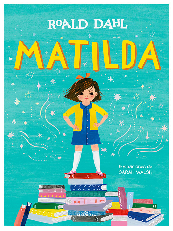 Libro Matilda Alfaguara Clásicos Edición Ilustrada a Todo Color