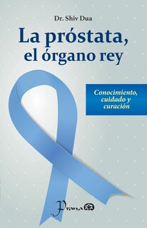 Foto 1 | La Próstata, el Órgano Rey del Dr. Shiv Dua Editorial Prana