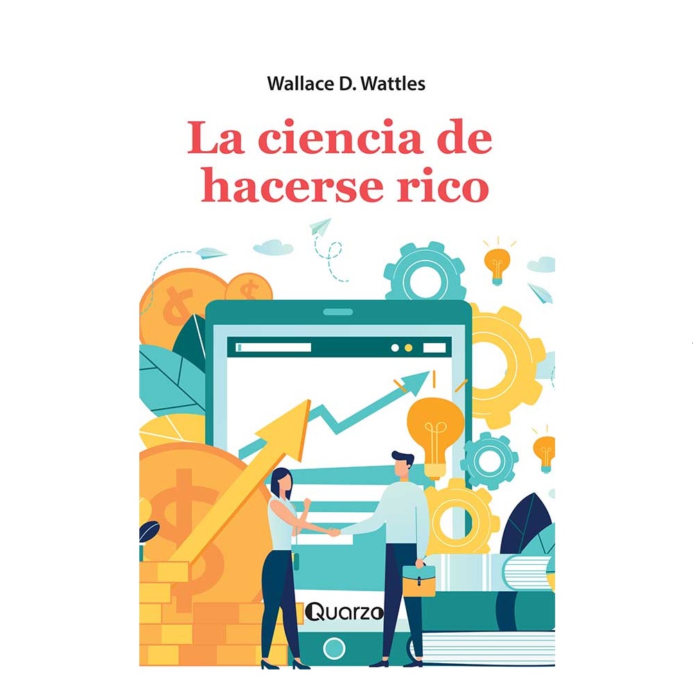 Foto 2 pulgar | La Ciencia de Hacerse Rico de Wallace D. Wattles Editorial Quarzo
