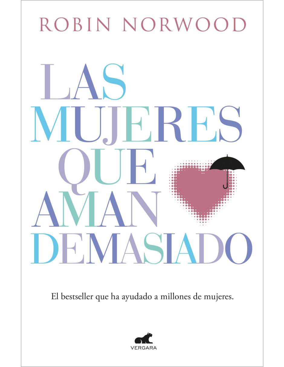 Libro Penguin Random House Las Mujeres que Aman Demasiado de Robin Norwood