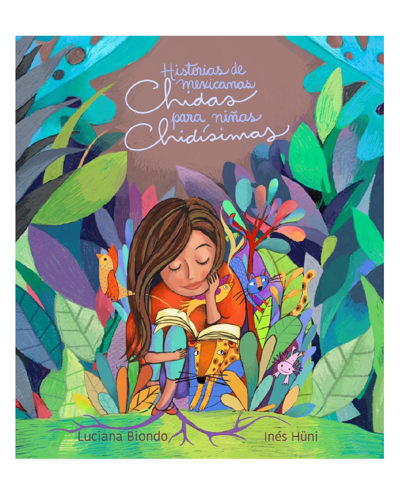 Libro Historias de Mexicanas Chidas para Niñas Chidísimas