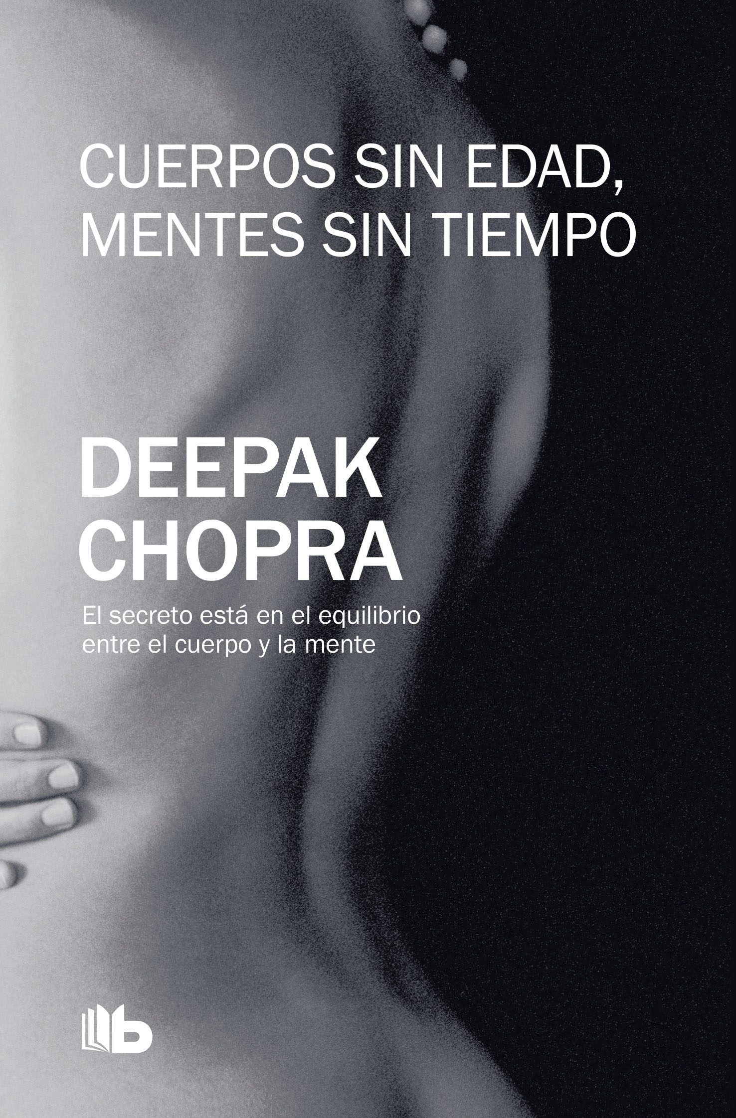 Foto 1 | Libro Cuerpos Sin Edad Mentes Sin Tiempo Editorial Debolsillo Autor Deepak Chopra