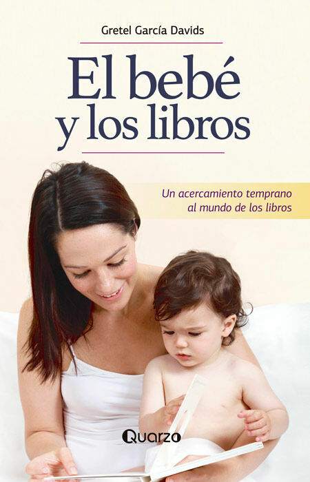 Libro El Bebé Y Los Libros Autor Gretel García