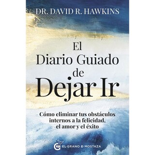 Foto 1 | El Diario Guiado de Dejar Ir. Cómo Eliminar tus Obstáculos Internos a la Felicidad, el Amor y el Éxito