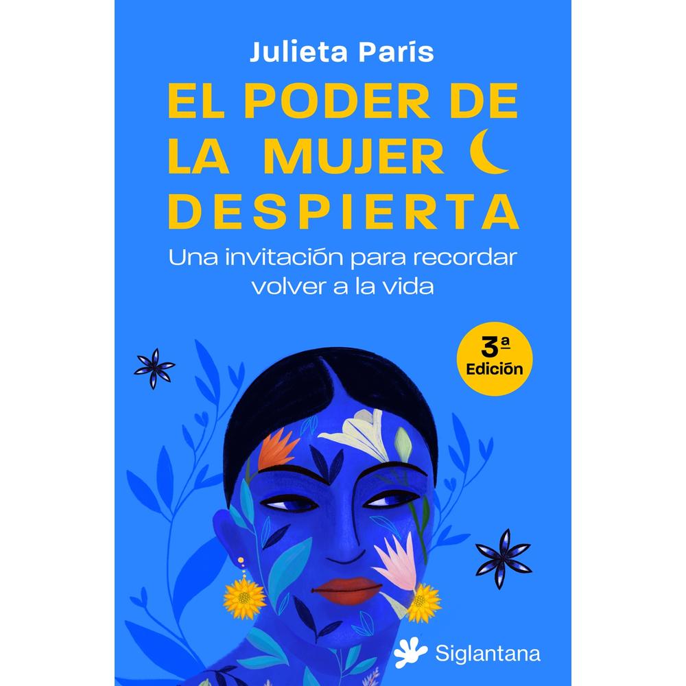 El Poder de la Mujer Despierta. Una Invitación para Recordar Volver a la Vida