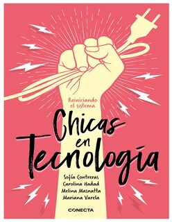 Foto 1 | Libro Chicas En Tecnología Autor Melina Masnatta,carolina Hadad,sofía Contreras