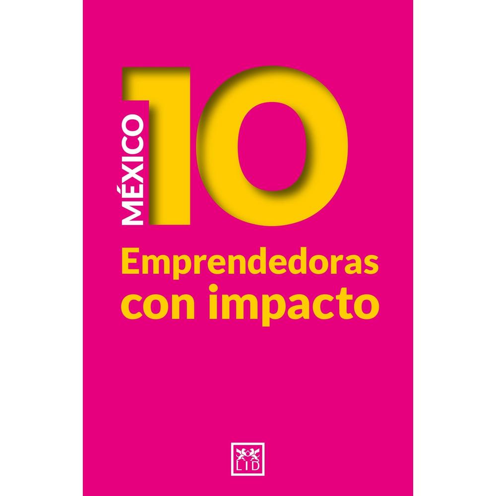 México 10 Emprendedoras Con Impacto