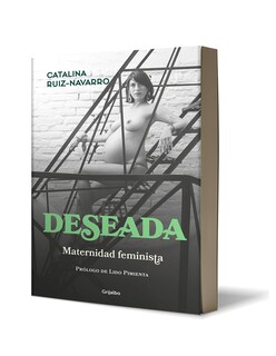 Foto 2 | Libro Deseada Maternidad Feminista Editorial Catalina Ruiz-navarro Autor Catalina Ruiz-navarro