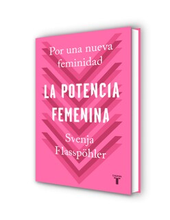 Foto 2 | Libro La Potencia Femenina Editorial Taurus Autor Svenja Flasspöhler