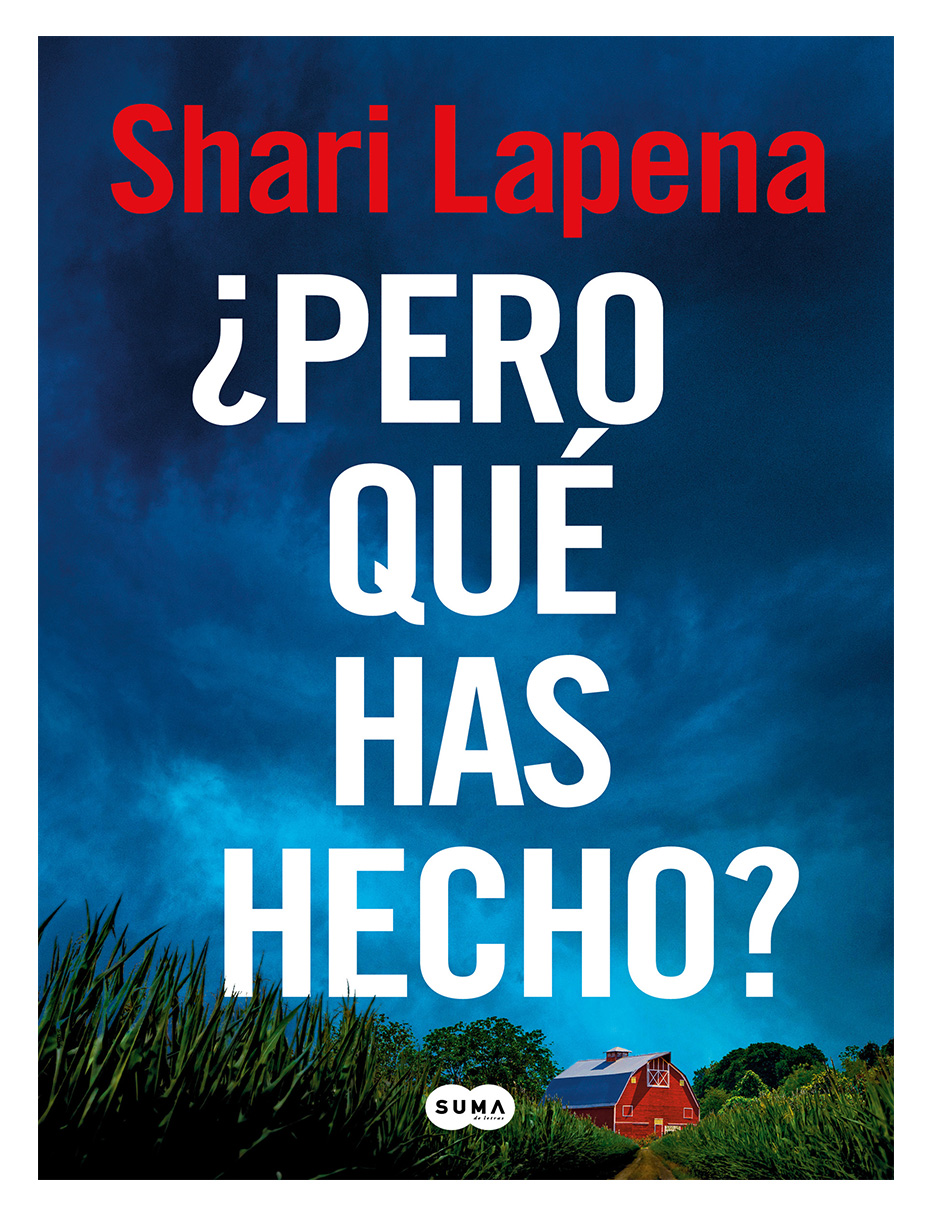 Libro ¿pero Qué Has Hecho?  Editorial Suma  Shari Lapena