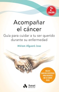 Foto 1 | Acompañar El Cancer Miriam Alguero Amat Tapa Blanda