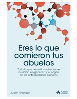 Foto 1 | Eres Lo Que Comieron Tus Abuelos Judith Finlayson Amat Tapa Blanda