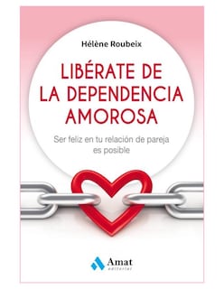 Foto 1 | Liberate De La Dependencia Amorosa Helene Roubeix Amat Tapa Blanda