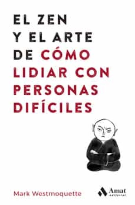 Foto 1 | El Zen Y El Arte De Como Lidiar Con Personas Dificiles Mark Westmoquette Amat Tapa Blanda