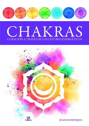 Foto 3 pulgar | Chakras. Curacion A Traves De Los Centros Energeticos Juan Echenique Libsa Tapa Blanda