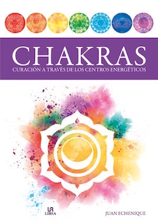Foto 2 | Chakras. Curacion A Traves De Los Centros Energeticos Juan Echenique Libsa Tapa Blanda