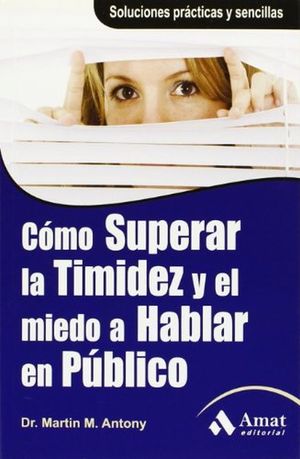 Foto 2 pulgar | Como Superar La Timidez Y El Miedo A Hablar En Publico Martin M. Antony Amat Tapa Blanda