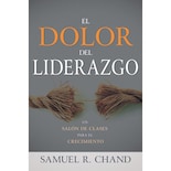 El Dolor Del Liderazgo: Un Salón De Clases Para El Crecimie