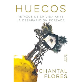 Foto 1 | Huecos: Retazos De La Vida Ante La Desaparición Forzada