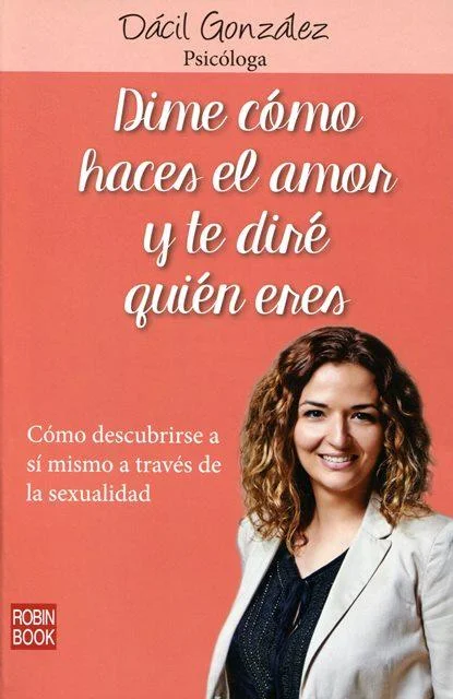 Foto 1 | Dime Como Hacer El Amor Y Te Dire Quien Eres Dacil Gonzalez Redbook Tapa Blanda