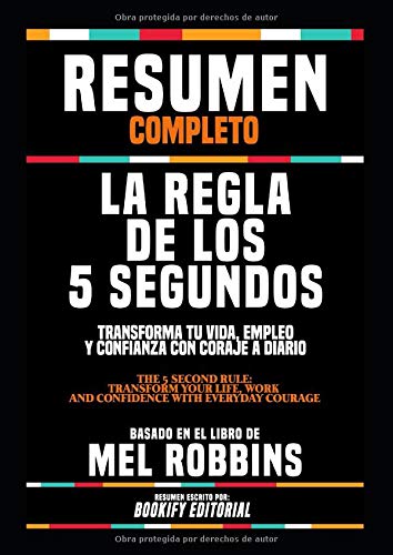 Resumen Del Libro La Regla De Los 5 Segundos De Mel Robbins - Venta Internacional.