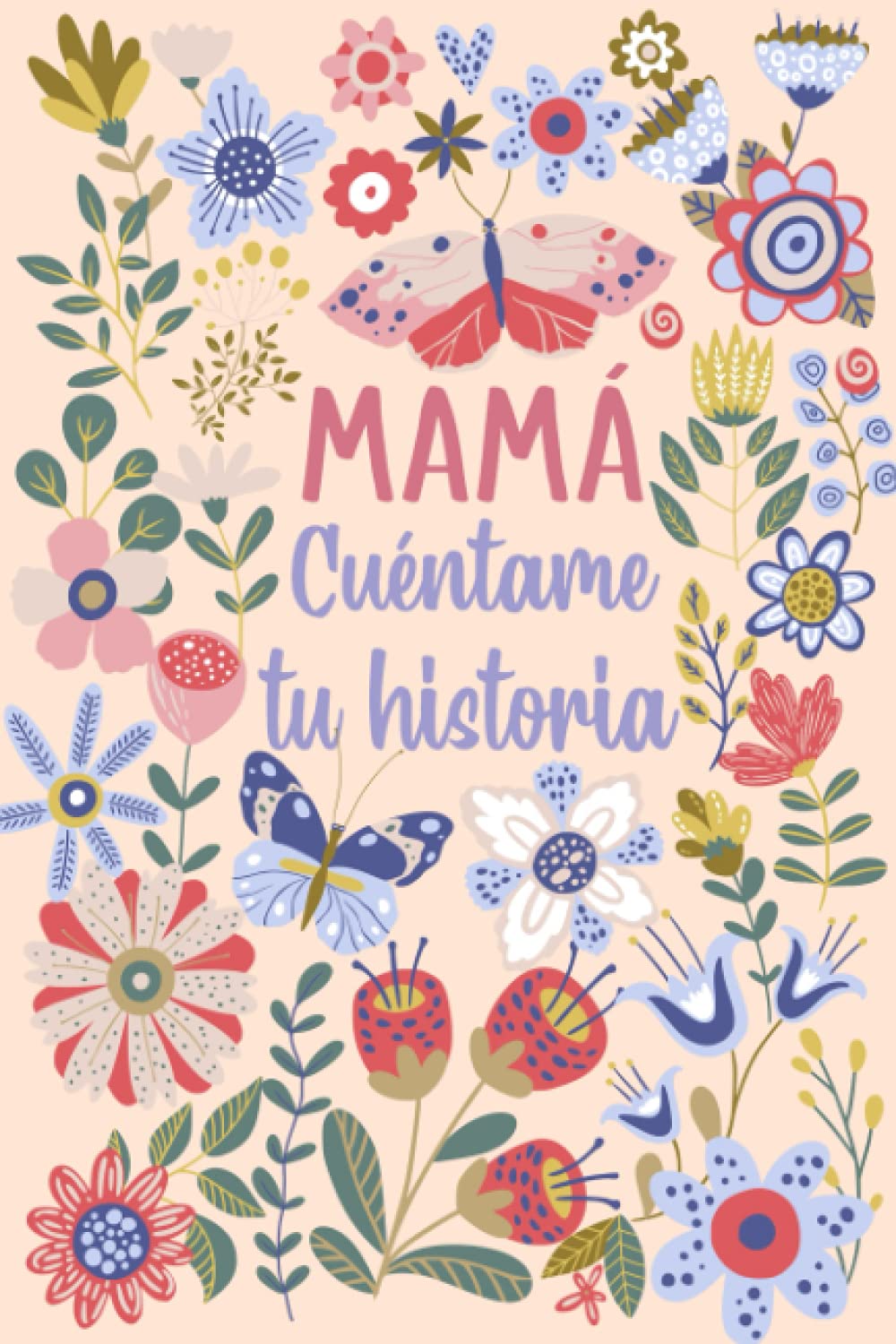 Libro Personalizado Mamá Cuéntame Tu Historia Para Mamá - Venta Internacional.