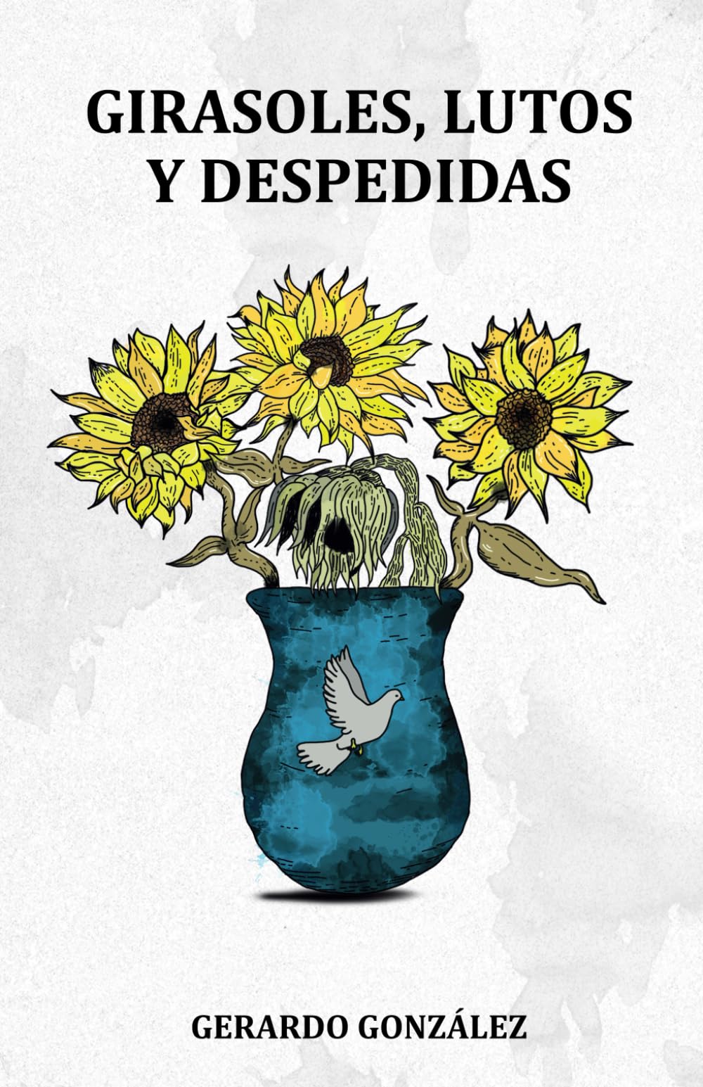 Libro Girasoles  Lutos Y Despedidas (edición Española) - Venta Internacional.
