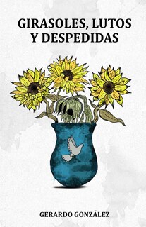 Foto 1 | Libro Girasoles Lutos Y Despedidas (edición Española) - Venta Internacional.