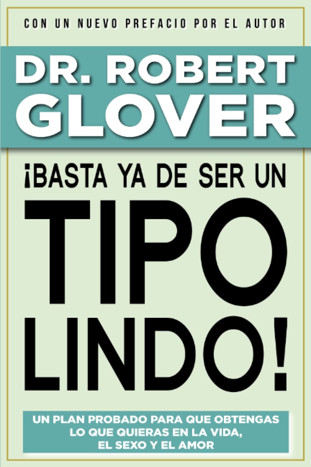 Libro ¡basta Ya De Ser Un Tipo Lindo! (edición En Español) - Venta Internacional.