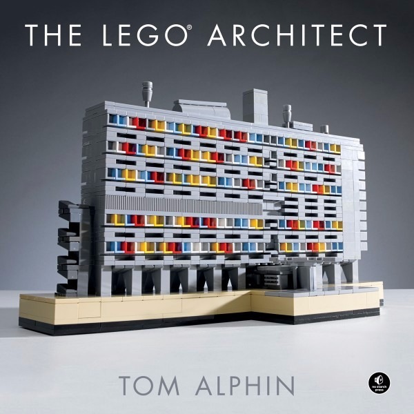 The Lego Architect  Tom Alphin Architecture Libro