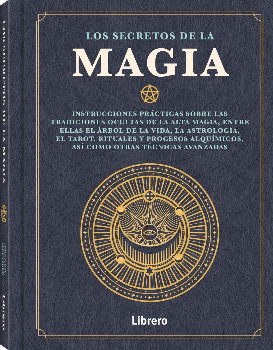 Foto 2 pulgar | Los Secretos De La Magia - Tarot, Ritual Y Proceso Alquímico De Francis Melville Tapa Dura