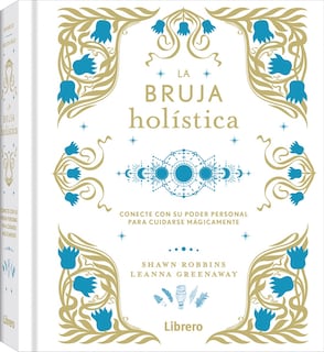 Foto 1 | La Bruja Holistica: Conecte Con Su Poder Personal Para Cuidarse Mágicamente De Shawn Robbins Tapa Dura