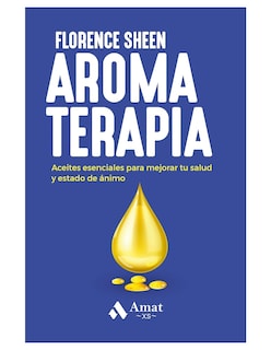 Foto 1 | Aromaterapia - Aceites Esenciales Para Mejorar Tu Salud Florence Sheen Amat Tapa Blanda
